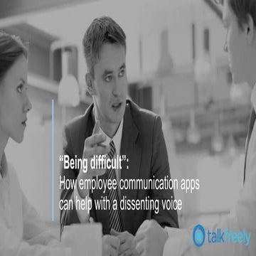 Being difficult - how employee apps can help with a dissenting voice