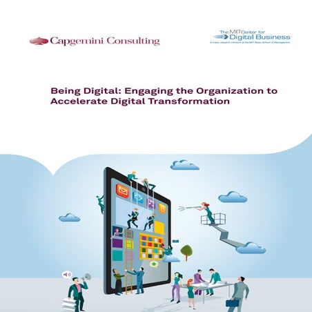 Being digital   engaging the organization to accelerate digital transformatio...