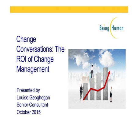 Being Human ROI of Change Management 081015