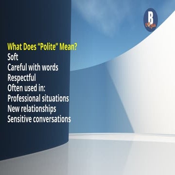 Mastering Polite and Informal Language for Effective Communication | PPTX