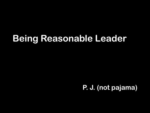 Being reasonable leader