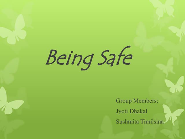 Being Safe
