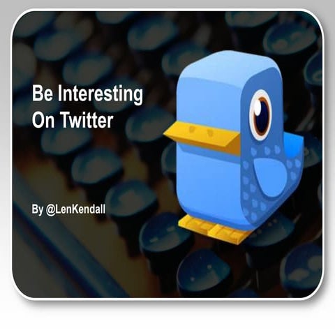Be Interesting on Twitter