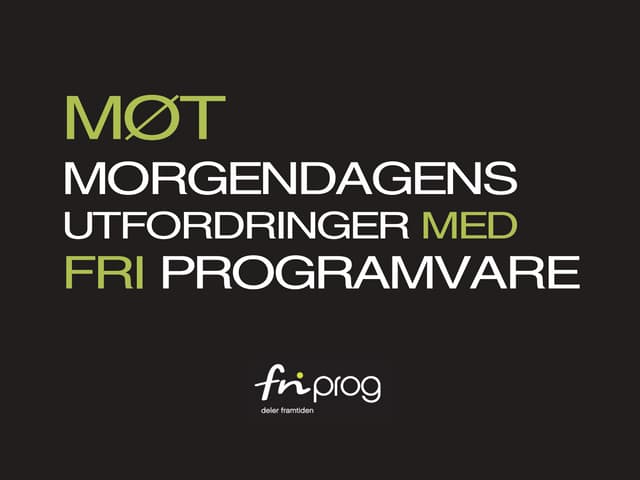 Møt morgensdagens utfordringer med fri programvare