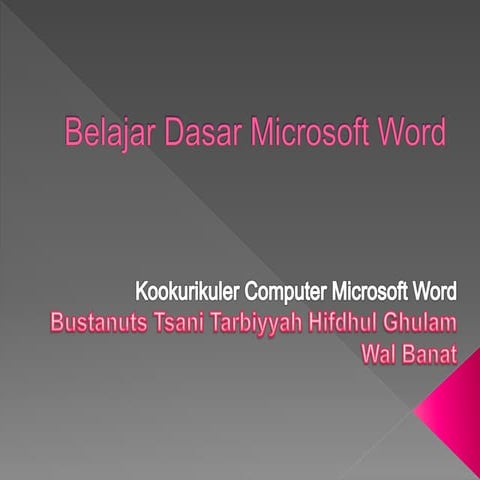 Belajar Dasar Microsoft Word Pptx