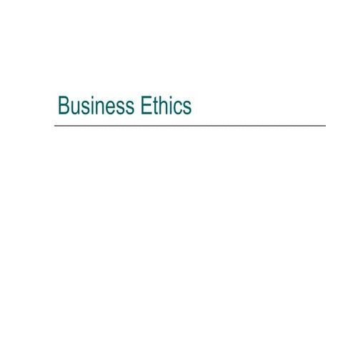 Business Ethic | PPT | Business | Business and Finance