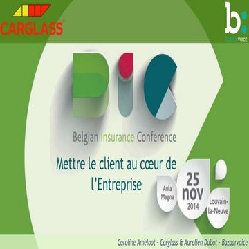 Faire progresser la satisfaction grâce aux appréciations de clients (Aurélien Dubot & Caroline Ameloot) - Belgian Insurance Conference 2014