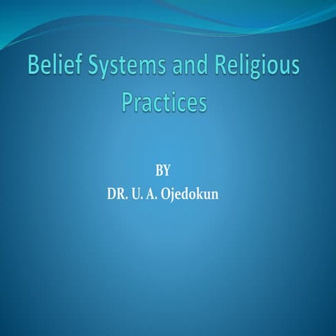 Belief Systems and Religious Practices_5f1bc4e51b2f6ac361ad834bd0bd61d4 (1).pptx