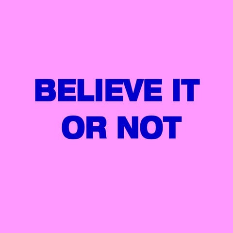 Believe It