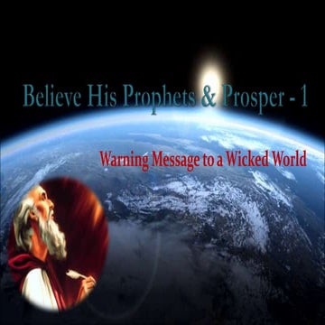 Believe his prophets and prosper   1 jonah and nahum 