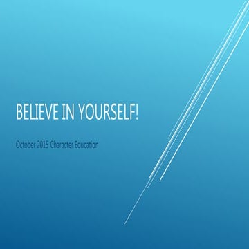 Believe in yourself!
