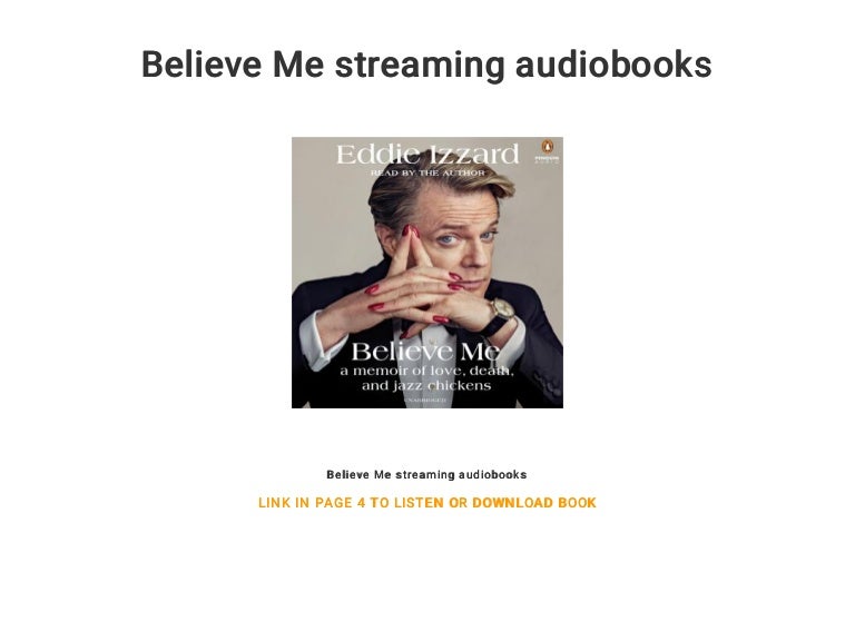 Believe Me Streaming Fr Believe Me streaming audiobooks