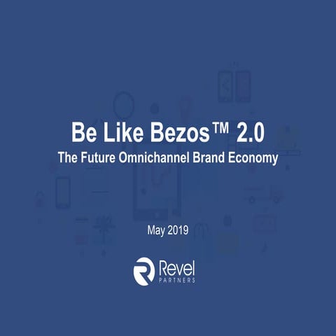 Be Like Bezos 2 - The Future Omnichannel Brand Economy