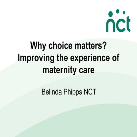 Belinda Phipps: Why choice matters - Improving the experience of maternity care