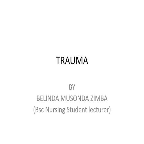 Trauma,types of trauma ,and the complications