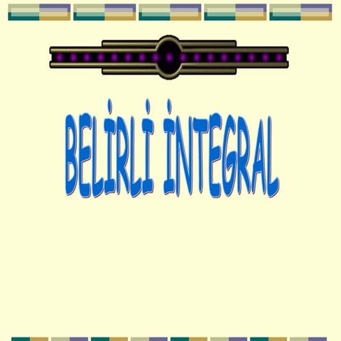 BELİRLİ İNTEGRAL 2
