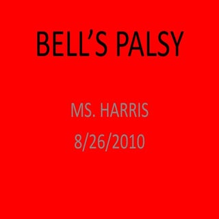 Bell's palsy 8 26 2010
