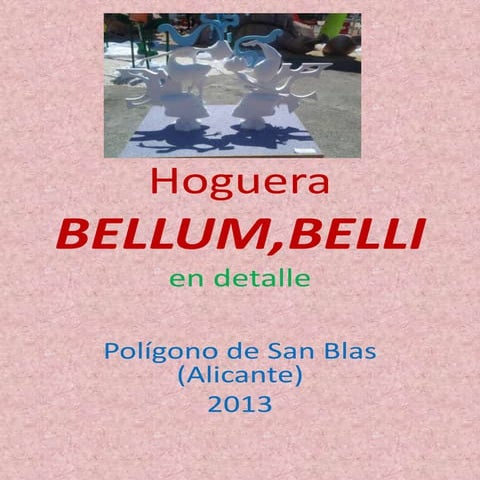 Bellum, belli Hogueras Alicante 2013-Polígono San Blas