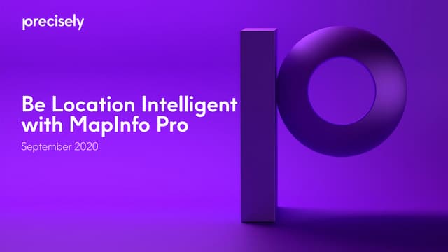Be Location Intelligent with MapInfo Pro v2019