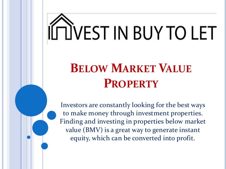 Below market value property
