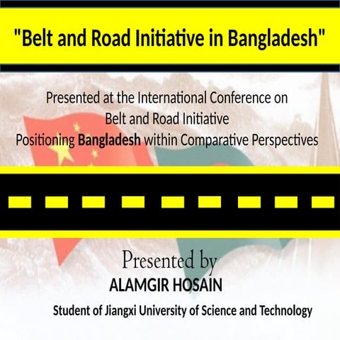 Belt and Road Initiative in My Country Bangladesh.pptx