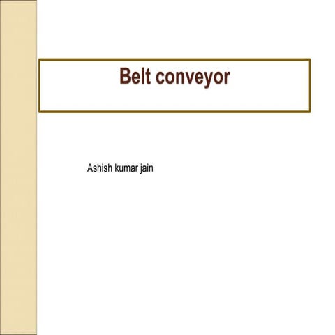 Belt conveyor-manufacturing & utilization