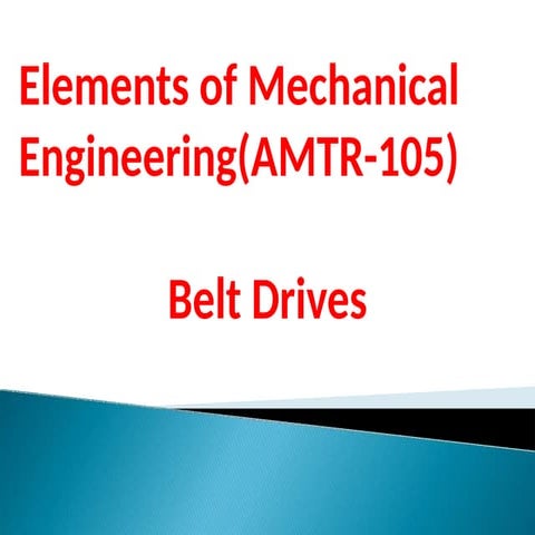 Belt Drives Pptx Ppt Of A Belt Drives Mechanical Engineering Pptx
