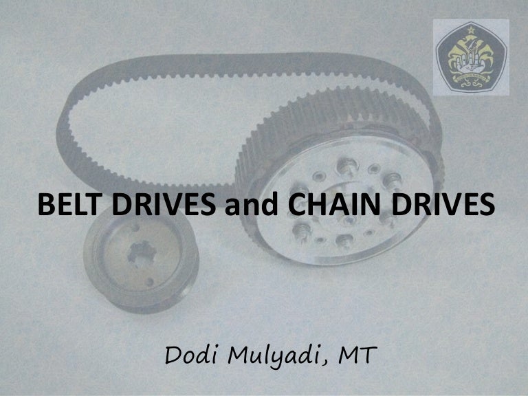 Belt drives and chain drives