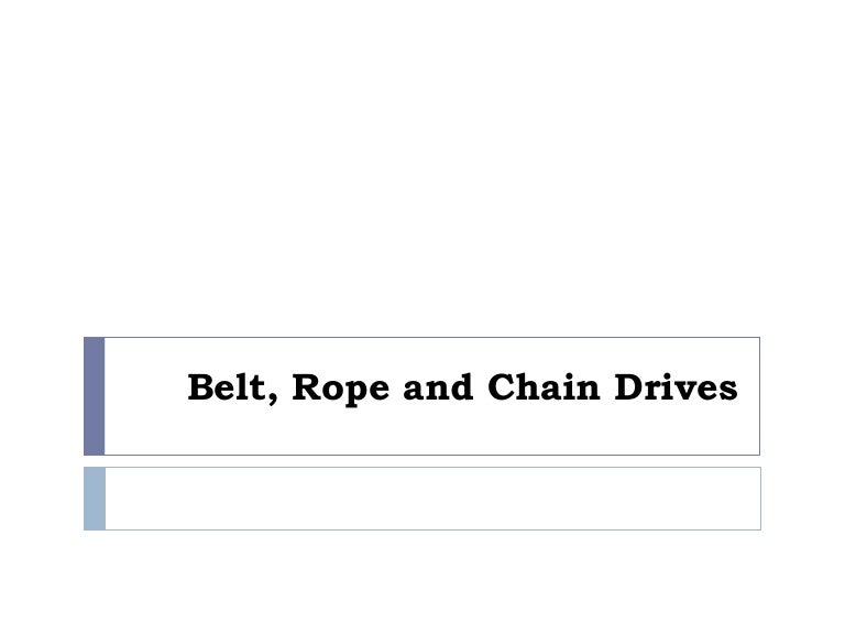 Belt, rope and chain drives