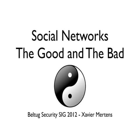 Social Networks - The Good and the Bad