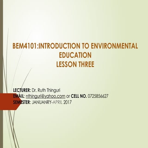 BEM4101 INTRODUCTION TO ENVIRONMENTAL EDUCATION LESSON THREE-1.pptx