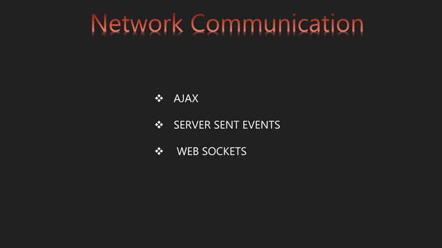 Ajax, web sockets and server sent events.