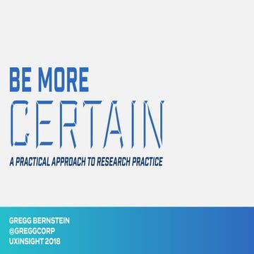 Be more certain - a practical approach to scaling a research practice