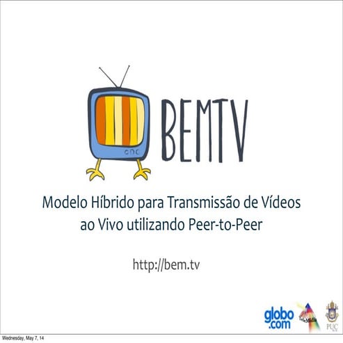 BemTV: Modelo Híbrido para Transmissão de Vídeos ao Vivo utilizando Peer-to-Peer