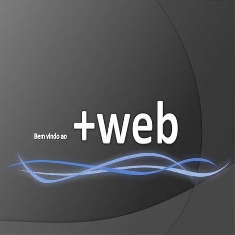 Bem Vindo Ao +Web