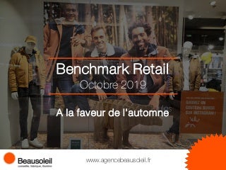 Benchmark Retail Octobre 2019 - A la faveur de l'automne