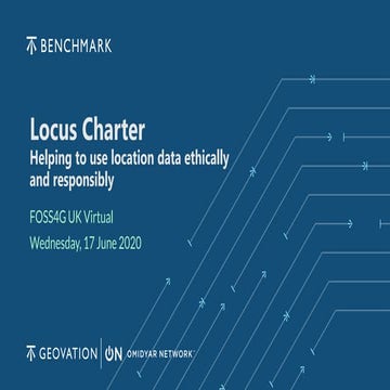 FOSS4G UK: Locus Charter: Helping to use location data ethically and responsibly