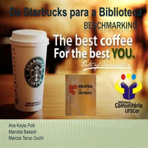 Benchmarking: Da Starbucks para a Biblioteca