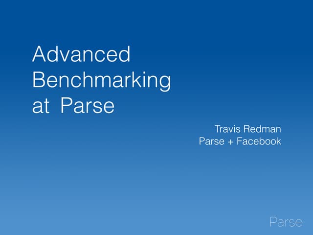 Benchmarking at Parse