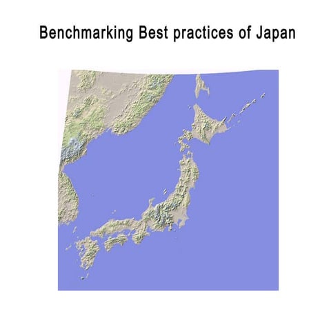 Benchmarking best practices of japan