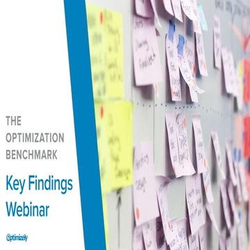 Optimizely's Optimization Benchmark Findings Webinar Slides