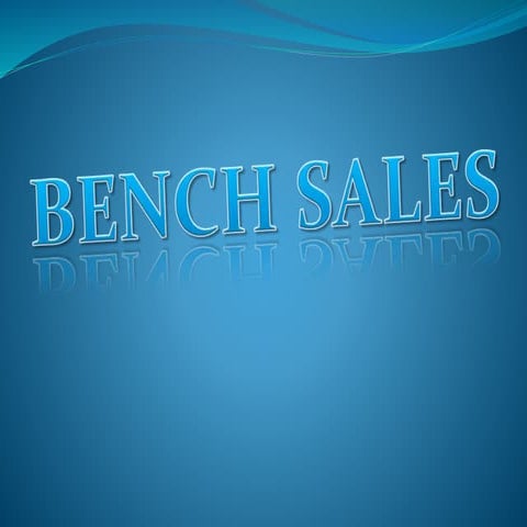 Bench sales