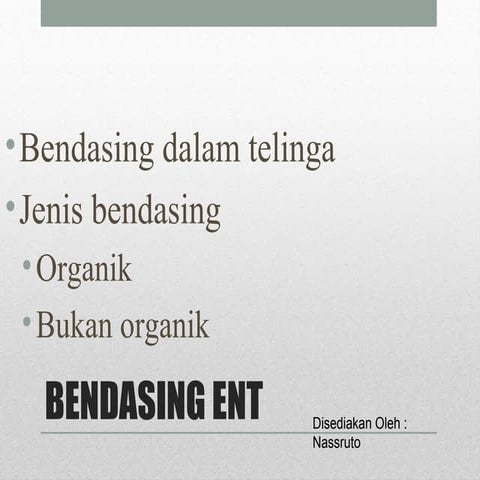 BENDASING DALAM TELINGA. HIDUNG DAN TEKAK