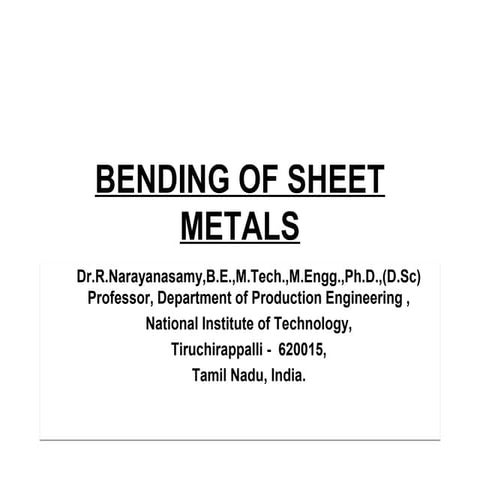 Dr.R.Narayanasamy - Bending of sheet metals