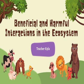 Beneficial and Harmful Interactions in the Ecosystem 