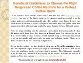 Beneficial Guidelines To Choose The Right Nespresso Coffee Machine Fo