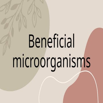 Beneficial microorganisms BENEFICIAL.pptx