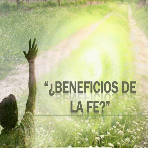 Beneficios de la fe | PPTX