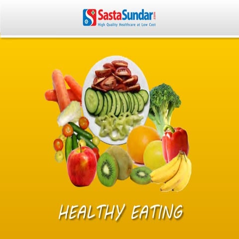 Benefit Of Healthy Eating - A Guide For Healthy Diet | PDF