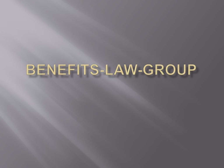 Benefits lawgroup presentation